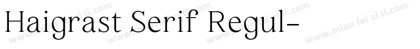 Haigrast Serif Regul字体转换